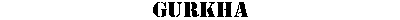 Gurkha